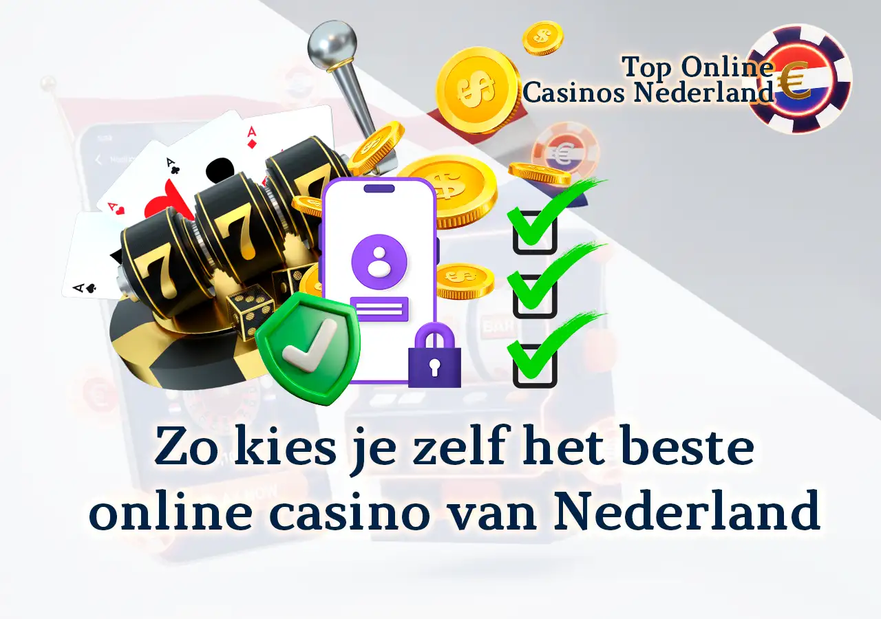 Hoe je zelf het beste online casino in Nederland kiest